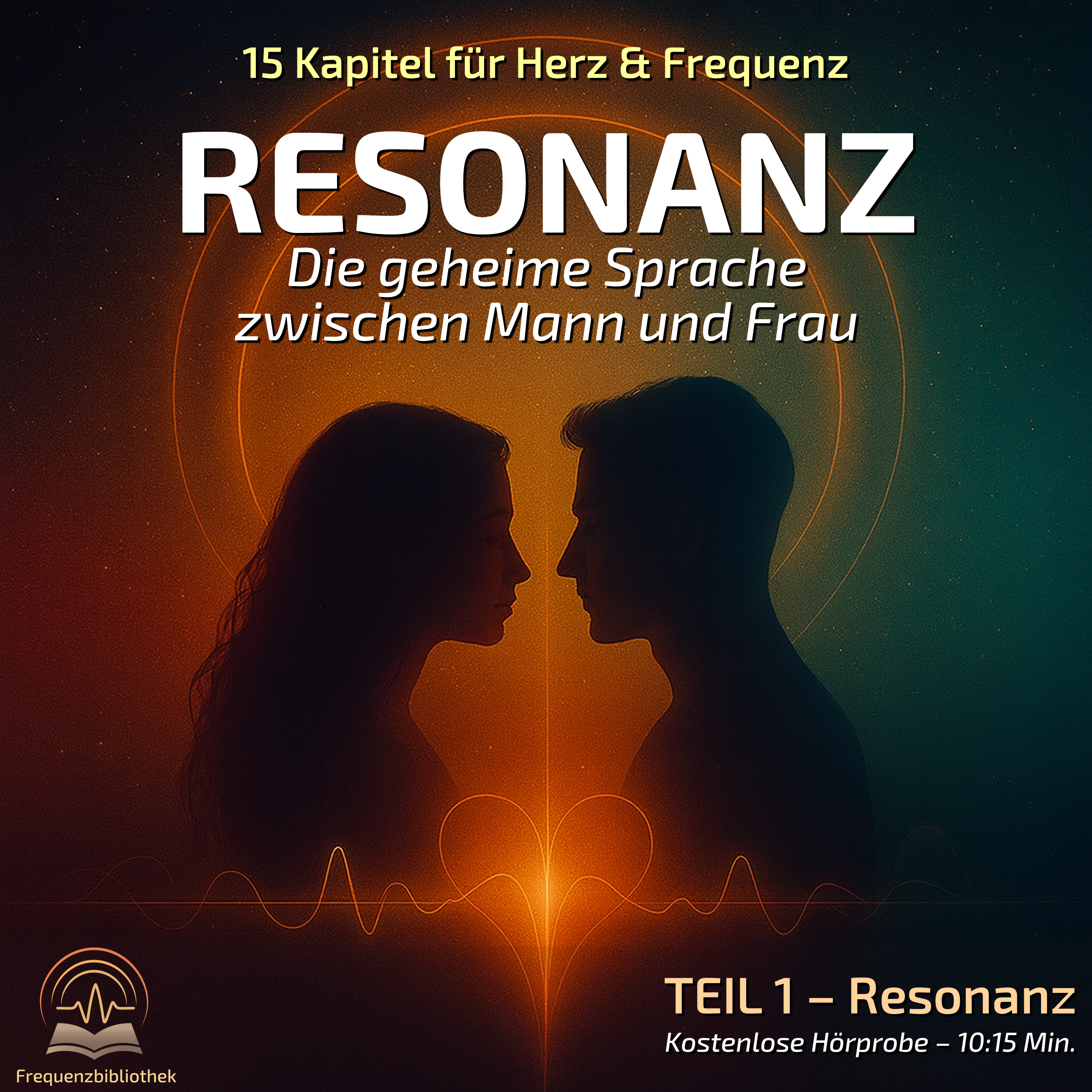Resonanz – Die geheime Sprache zwischen Mann und Frau